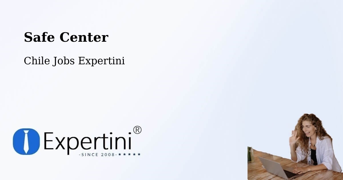 Safety Center – Cochamó - Chile Jobs Expertini