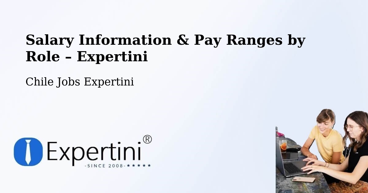 Salary Information & Pay Ranges – Cochamó - Cochamó, Chile Jobs Expertini
